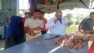 بالصور.. حملات مكثفة على اسواق اللحوم والاغذية استعدادا لعيد الاضحي بالدقهلية