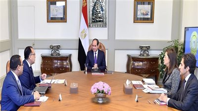 توصيات اجتماع الرئيس السيسي مع الحكومة