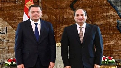 الرئيس السيسي: شرفت اليوم باستقبال أخى عبد الحميد الدبيبة رئيس الحكومة الليبية