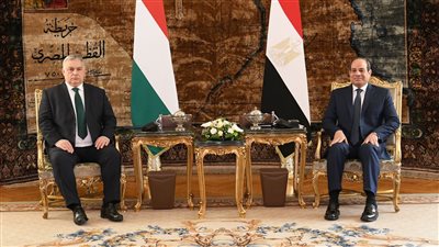 تفاصيل زيارة رئيس وزراء المجر الى مصر