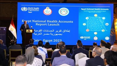 رئيس الرعاية الصحية يشارك في فعاليات إطلاق تقرير الحسابات القومية للصحة بجمهورية مصر العربية 