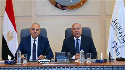 وزيرا الرى والنقل يناقشان موقف المشروعات والتنسيقات المشتركة بين الوزارتين