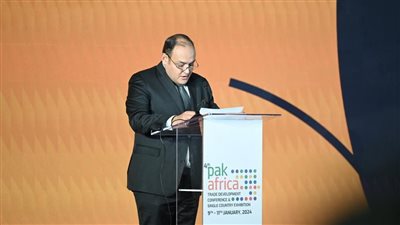وزير التجارة والصناعة يفتتح فعاليات مؤتمر تنمية التجارة الباكستاني الافريقي الرابع