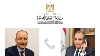 وزير الخارجية والهجرة وشئون المصريين بالخارج يتلقى اتصالاً هاتفياً من وزير خارجية أيرلندا