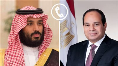 لتأكيد قوة العلاقات الأخوية.. الرئيس السيسي يتلقى إتصال من ولي عهد السعودية